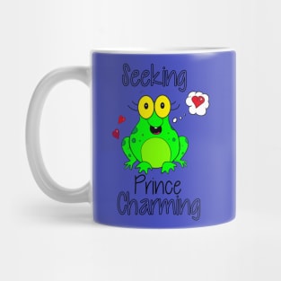 Seeking Prince Charming Mug